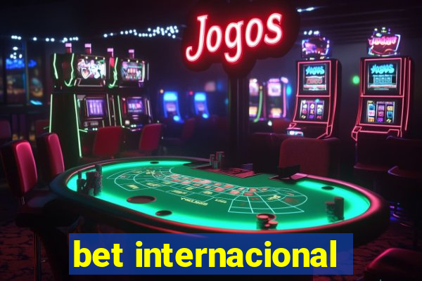 bet internacional